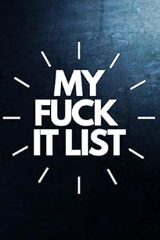 My Fuck It List: Notebook LIned, Journal Diary Notes, Blank Lined Journal