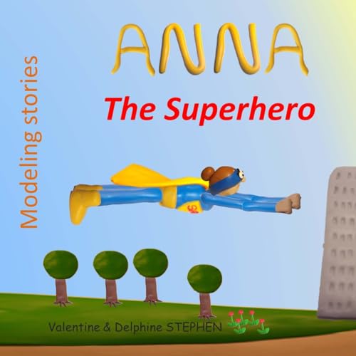 Anna the Superhero 1508696527 Book Cover