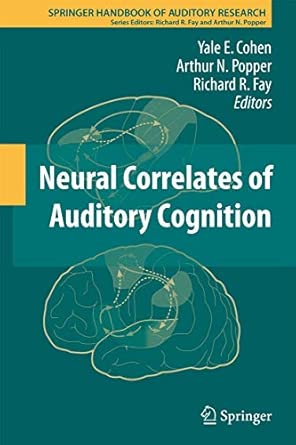 Neural Correlates of Auditory Cognition: 45 2012th Edition book cover