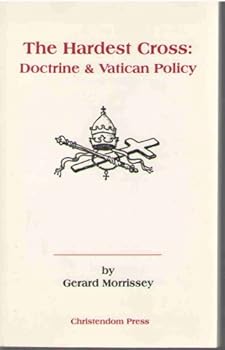 Paperback The Hardest Cross: Doctrine and Vatican Policy Book
