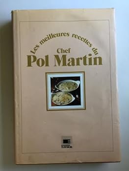 Hardcover Les Meilleures Recettes Du Chef Pol Martin [Unknown] Book