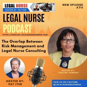 711 &ndash; The Overlap Between Risk Management and Legal Nurse Consulting &ndash; Pauline Sanders