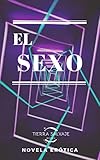 tierra salvaje marvel  El sexo: Novela erótica