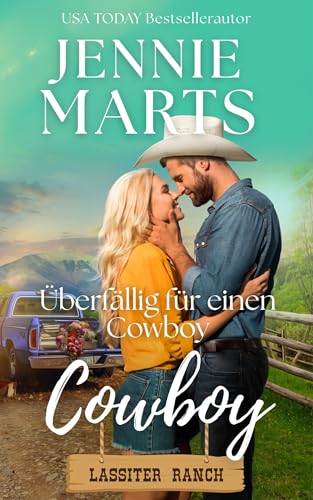 Überfällig für einen Cowboy: Eine Kleinstadt-Cowboy-Romanze (Die Lassiter-Ranch 2)