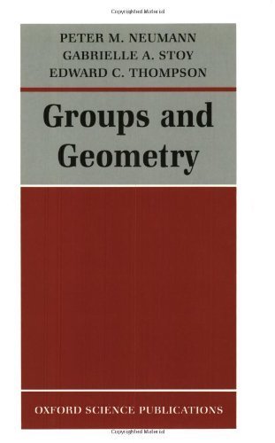 Groups and Geometry (Oxford Science Publications) by Neumann, Peter M., Stoy, Gabrielle A., Thompson, Edward C. (1994) Paperback