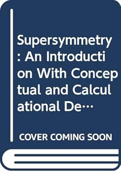 Paperback Supersymmetry -- An Introduction with Conceptual and Calculational Details Book