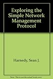 Exploring the Simple Network Management Protocol