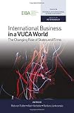 International Business in a Vuca World: The Changing Role of States and Firms (Progress in International Business Research)