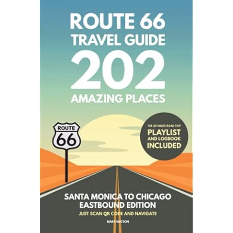 Route 66 Travel Guide - 202 Amazing Places: Santa Monica to Chicago Eastbound Edition bucket list with RV Passport Logbook America Road Trip (Route 66 Travel Guides) Cover