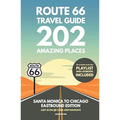 Route 66 Travel Guide - 202 Amazing Places