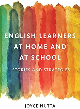 English Learners at Home and at School: Stories and Strategies