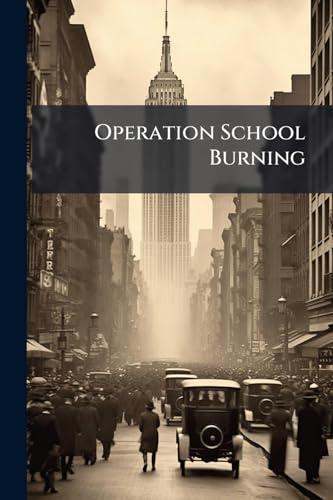Operation School Burning