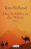 Der Schläfer in der Wüste - Tom Holland Übersetzer: Wolfdietrich Müller 