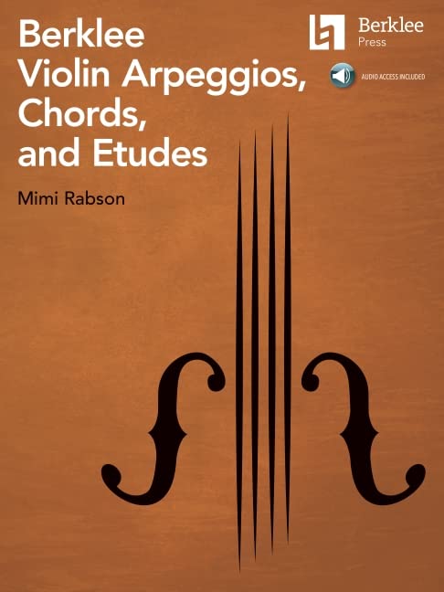Berklee Violin Arpeggios, Chords, and Etudes by Mimi Rabson | Violin Harmony Studies with Online Audio | Improvisation Comping Voice Leading and Fingerboard Chord Development for Creative Players