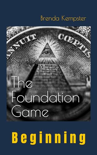 The Foundation Game: Beginning ("The Foundation Game" Series -)