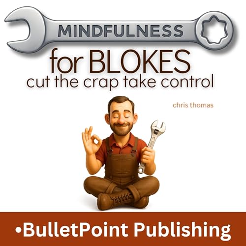 Mindfulness for Blokes by Chris Thomas episode artwork