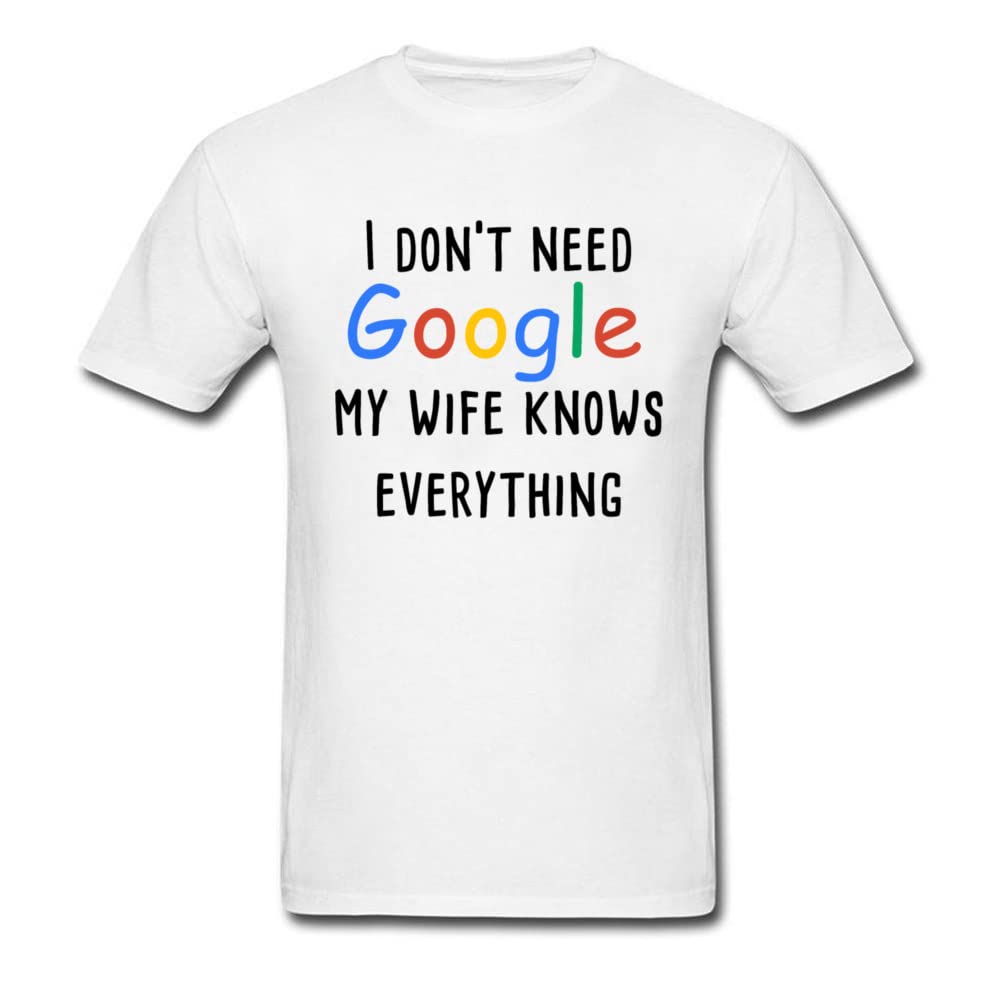 GenericI Don't Need Googles My Wife Knows Everything T-shirt Men Letter T Shirt Funny Clothing 𝖵а|епtaпеs Gift Tshirt Couple Tops