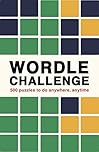 Wordle Challenge: 500 Puzzles to do anywhere, anytime: 1 (Puzzle Challenge)