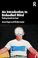 An Introduction to Embodied Mind: Thinking Outside the Head 1032411775 Book Cover