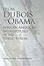 From Du Bois to Obama: African American Intellectuals in the Public Forum