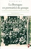  La Bretagne en portrait(s) de groupe: Les enjeux de la méthode prosopographique (Bretagne, XVIIIe-XXe siècles).