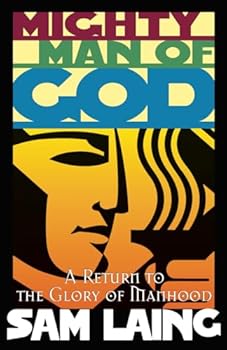 Paperback Mighty Man of God: A Return to the Glory of Manhood Book