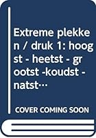 Extreme plekken: hoogst - heetst - grootst -koudst - natst - diepst - droogst 9021511371 Book Cover