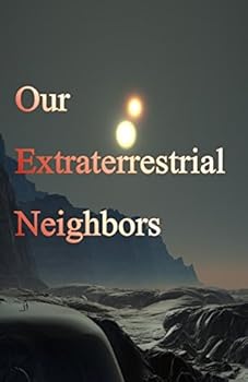 Paperback Our Extraterrestrial Neighbors Book