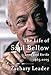 The Life of Saul Bellow: Love and Strife, 1965-2005