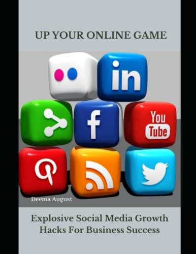 Up Your Online Game: Explosive Social Media Growth Hacks For Business Success - August, Deema