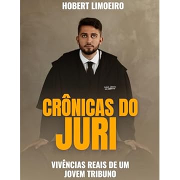 Capa do livro CRÔNICAS DO JÚRI: vivências reais de um jovem tribuno (Portuguese Edition)