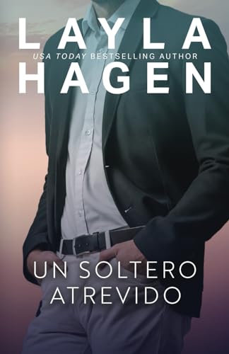 Un Soltero Atrevido (Solteros Muy Irresistibles)