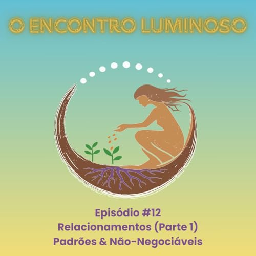 #12 &ndash; Relacionamentos (Parte 1): Padr&otilde;es & N&atilde;o-Negoci&aacute;veis