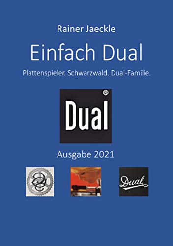 Preisvergleich Produktbild Einfach Dual: Plattenspieler. Schwarzwald. Dual-Familie.