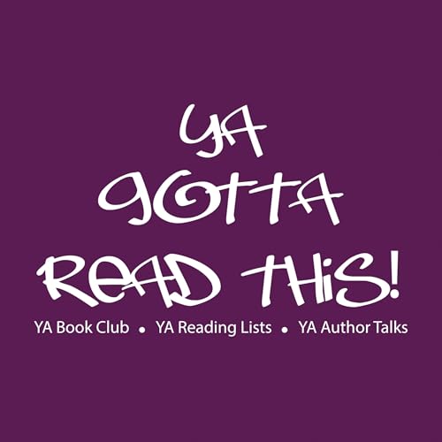 YA Gotta Read This! Podcast Por YA Gotta Read This! arte de portada