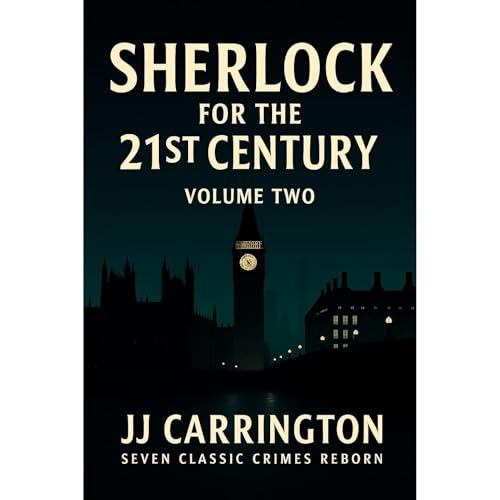 J J Carrington's Sherlock For The 21st Century Volume Two episode artwork