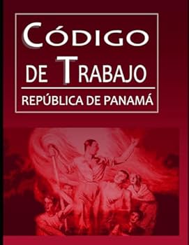 Paperback C?digo del Trabajo: Rep?blica de Panam? [Spanish] Book