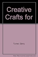 Creative Crafts for Everyone 0670246336 Book Cover