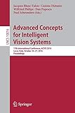  Advanced Concepts for Intelligent Vision Systems: 17th International Conference, ACIVS 2016, Lecce, Italy, October 24-27, 2016, Proceedings (Lecture Notes in Computer Science, Band 10016)