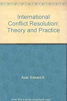 International Conflict Resolution: Theory and Practice 0931477719 Book Cover