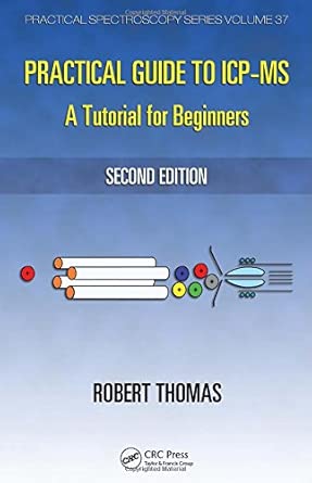 Practical Guide to ICP-MS: A Tutorial for Beginners 2nd Edition book cover