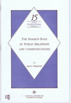 Paperback The Board's Role in Public Relations and Communications (Nonprofit Governance; No. 15) Book