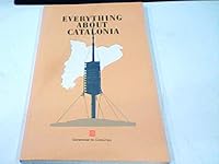 Everything About Catalonia (Col-leccio GUIES 4) 843931941X Book Cover