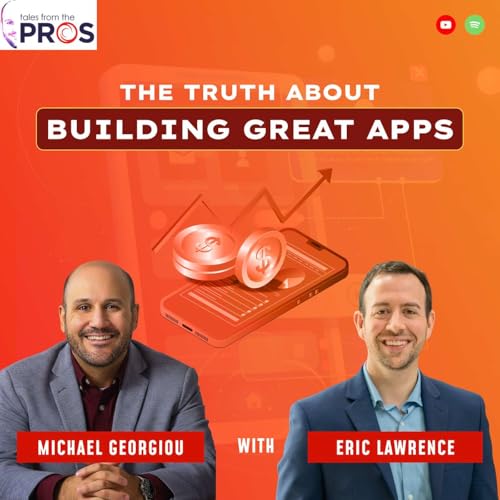 Ep 83 - The Truth About Building Great Apps: Michael vs. Eric (Unfiltered)