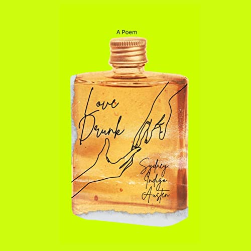 Love Drunk by Sydney Indigo Austen episode artwork