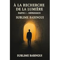 A la recherche de la lumi&egrave;re