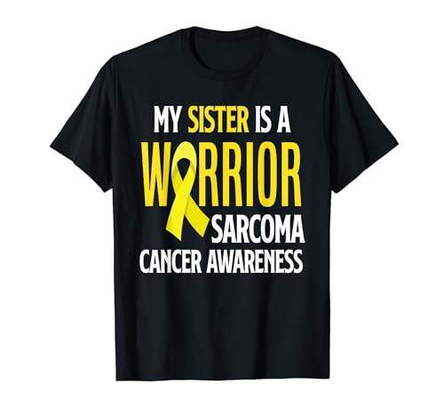 My Sister Is A Warrior Sarcome Cancer Awareness T-Shirt