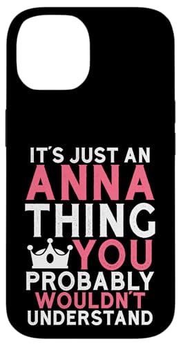 It's an Anna Thing You Profly Wouldn't Understanding �X�}�z�P�[�X iPhone 14 �p