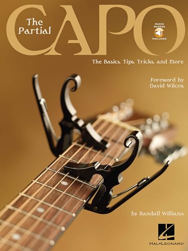 The Partial Capo - The Basics Tips Tricks and More Book/Online Audio