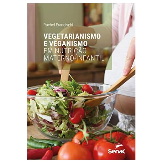 Vegetarianismo e veganismo em nutrição materno-infantil